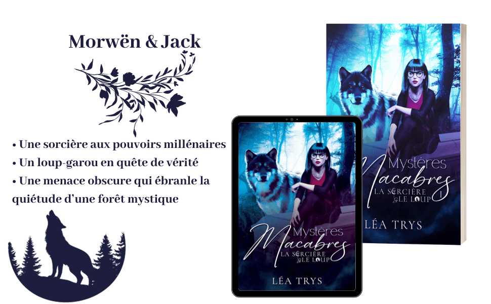 MYSTÈRES MACABRES (La Sorcière & le Loup T.1). Romance paranormale Sorcière et loup-garou. Urban Fantasy. Enquêtes paranormales