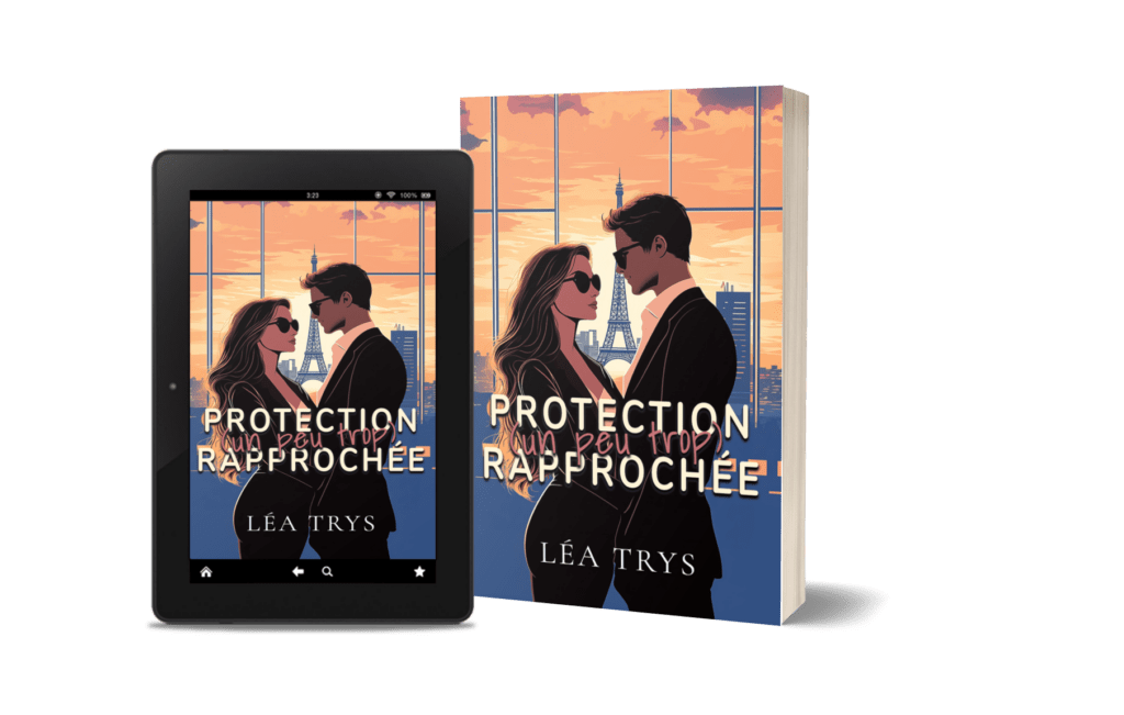 Protection (un peu trop) rapprochée de Léa Trys. Romance contemporaine avec garde du corps et héritière
