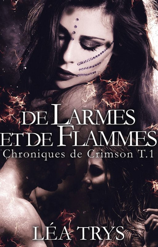 De Larmes et de Flammes (Chroniques de Crimson T.1)