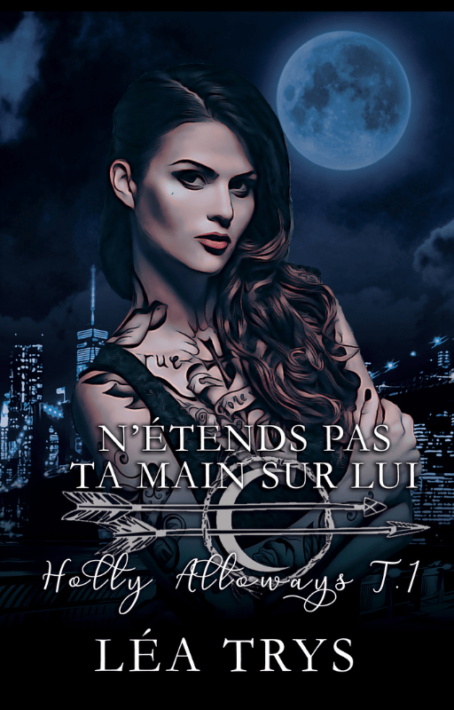 N'Étends pas ta Main sur Lui (Holly Alloways T.1)