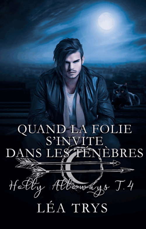 Quand la Folie s'Invite dans les Ténèbres (Holly Alloways T.4)