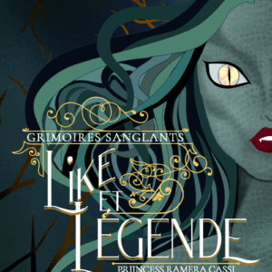 Like & Légende (Grimoires Sanglants T.1)