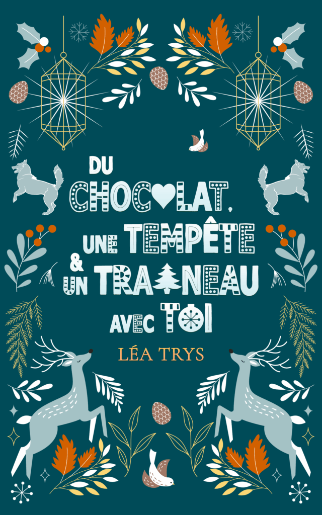 Du chocolat, une tempête et un traîneau avec toi