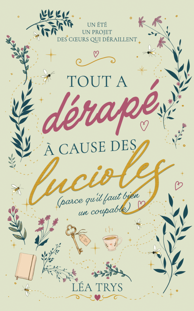 Tout a dérapé à cause des lucioles