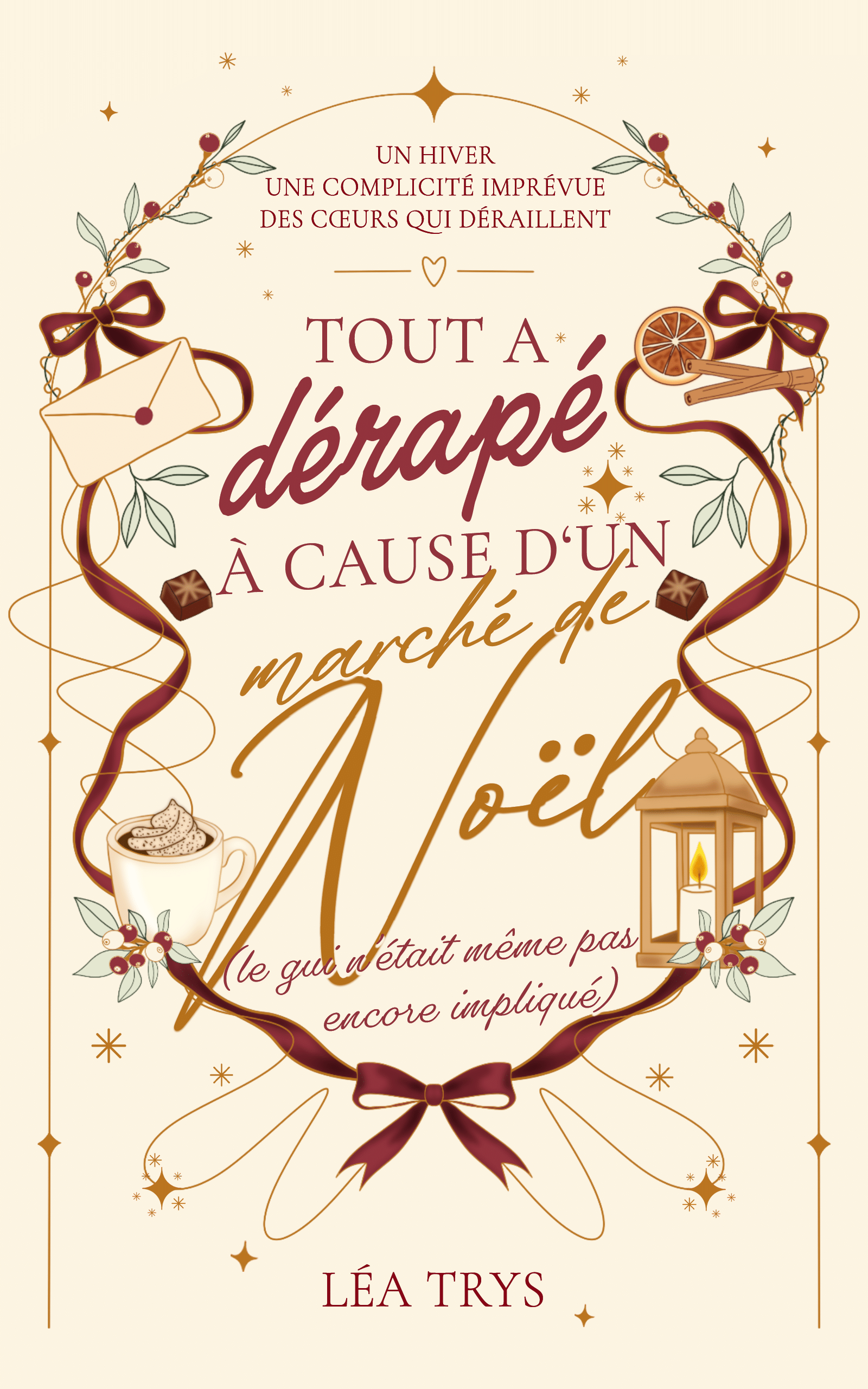 Couverture du roman Tout a dérapé à cause d'un marché de Noël de Léa Trys